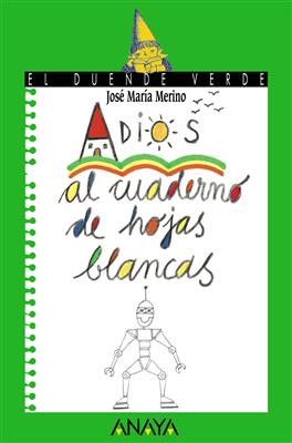 Adiós al Cuaderno de Hojas Blancas - El Duende Verde - Anaya