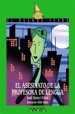 El Asesinato de la Profesora de Lengua - El Duende Verde - Anaya
