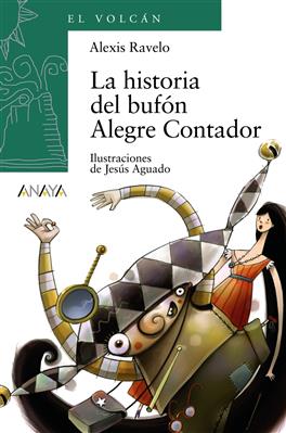 La Historia del Bufón Alegre Contador - El Volcán (Canarias) - Anaya