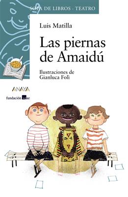 Las Piernas de Amaidú - Sopa de Libros (Teatro) - Anaya
