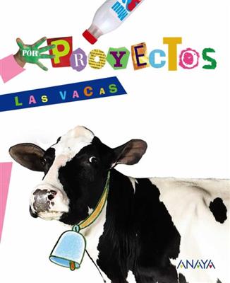 Las Vacas - Por Proyectos - Educacion Infantil - Anaya