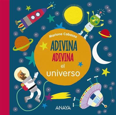 Adivina, Adivina, El Universo - Prelectores - Anaya