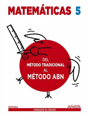 Matemáticas 5° - Método ABN - Del Método Tradicional al Método ABN - Anaya
