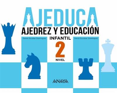 Ajedrez y Educación - Nivel 2 (PK2) - Educación Infantil - Ajeduca - Anaya